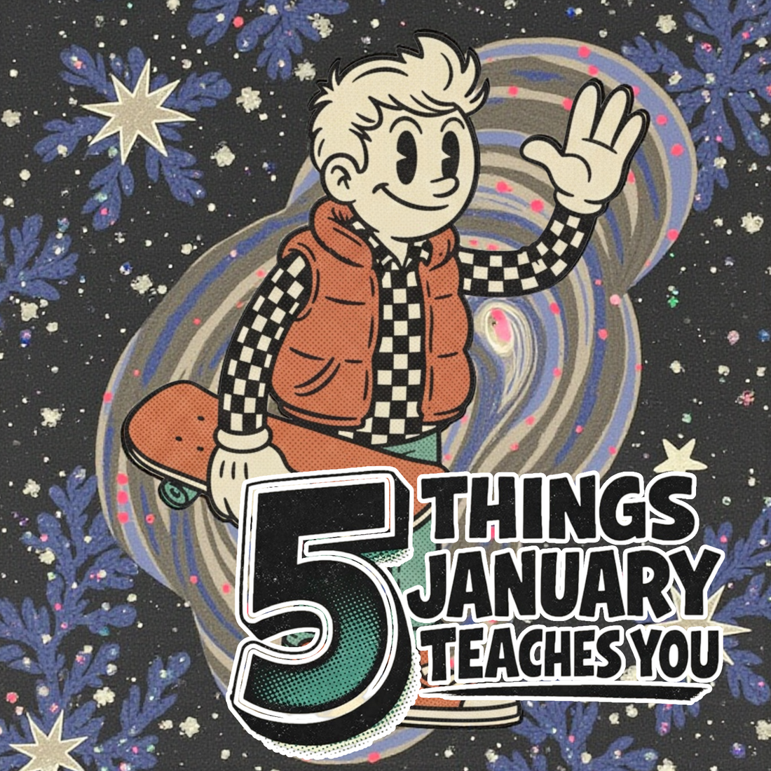 5 things january teaches you (before you're fully awake)